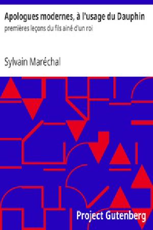 [Gutenberg 25839] • Apologues modernes, à l'usage du Dauphin / premières leçons du fils ainé d'un roi